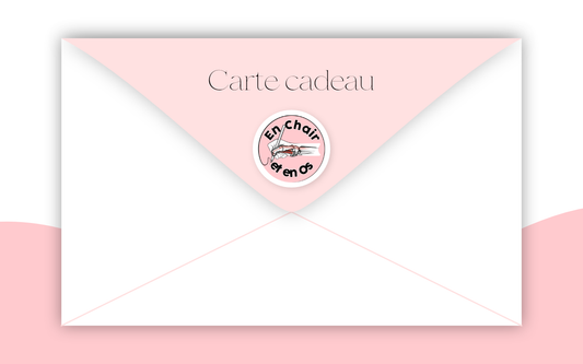 Carte cadeau - En Chair et en Os